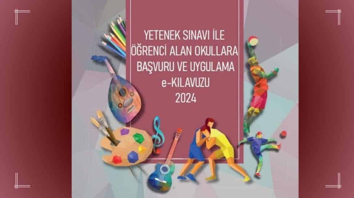 2024-2025 Eğitim Öğretim Yılı Yetenek Sınavı İle Öğrenci Alan Okullara Başvuru Ve Uygulama E-Kılavuzu Yayımlandı